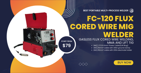 Best Portable Multi-Process Welder: FC-120 Gasless Flux Cored Wire MIG Welding Machine